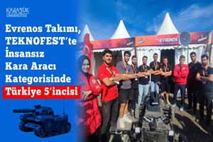 Karabük Üniversitesi Evrenos Takımı TEKNOFEST’te Türkiye 5’incisi oldu