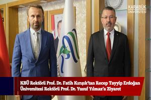 KBÜ Rektörü Prof. Dr. Fatih Kırışık’tan Recep Tayyip Erdoğan Üniversitesi Rektörü Prof. Dr. Yusuf Yılmaz’a Ziyaret