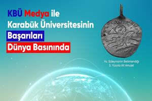 KBÜ Medya ile Karabük Üniversitesinin Başarıları Dünya Basınında