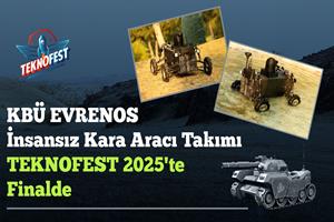 Karabük Üniversitesi Öğrencilerinin Geliştirdiği İnsansız Kara Aracı TEKNOFEST 2025 Finalinde