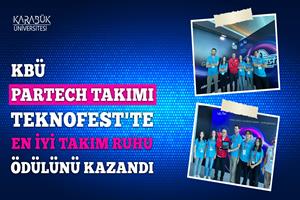 KBÜ Partech Takımı TEKNOFEST’te “En İyi Takım Ruhu” Ödülünü Kazandı