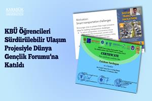 KBÜ Öğrencileri Sürdürülebilir Ulaşım Projesiyle Dünya Gençlik Forumu’na Katıldı