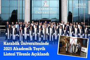 Karabük Üniversitesinde 2025 Akademik Teşvik Listesi Törenle Açıklandı