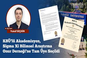 KBÜ’lü Akademisyen, Nobel Ödüllü Bilim İnsanlarının Üyesi Olduğu Sigma Xi'ye Kabul Edildi