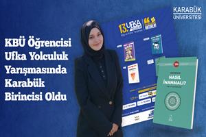 KBÜ Öğrencisi Ufka Yolculuk Yarışmasında Karabük Birincisi Oldu