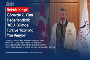 Rektör Kırışık Görevde 2. Yılını Değerlendirdi: "KBÜ, Bilimde Türkiye Yüzyılına Yön Veriyor"