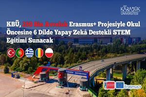 KBÜ, 250 Bin Avroluk Erasmus+ Projesiyle Okul Öncesine 6 Dilde Yapay Zekâ Destekli STEM Eğitimi Sunacak