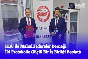 KBÜ ile Mahalli İdareler Derneği İki Protokolle Güçlü Bir İş Birliği Başlattı