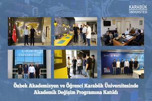 Özbek Akademisyen ve Öğrenci Karabük Üniversitesinde Akademik Değişim Programına Katıldı