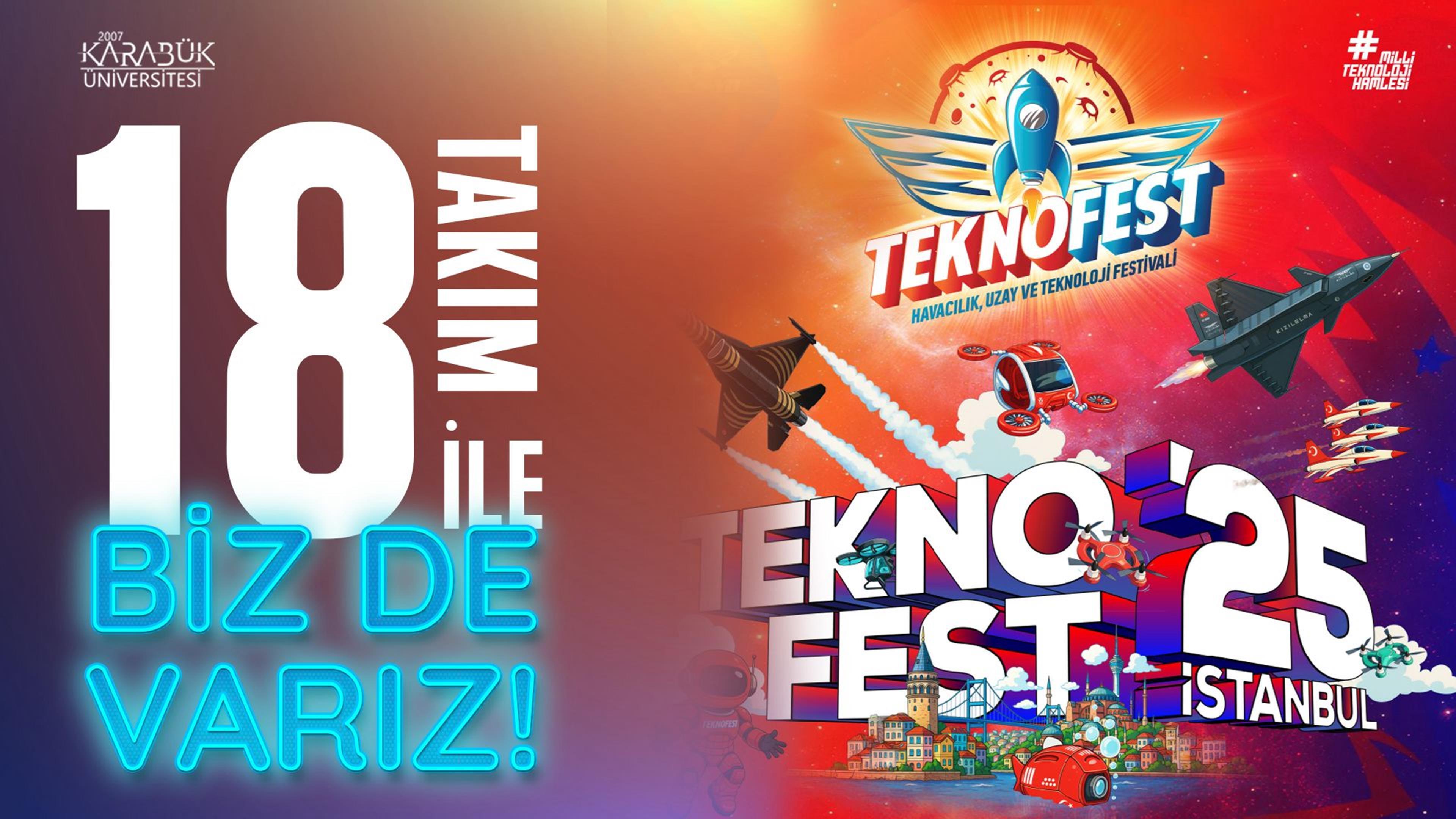 Karabük Üniversitesi 18 Takımıyla TEKNOFEST 2025 Finallerinde - KBÜ Medya